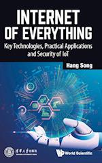 Internet Of Everything: Key Technologies, Practical Applications And Security Of Iot
