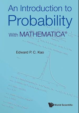 Introduction To Probability, An: With Mathematica (R)