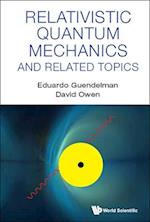 Relativistic Quantum Mechanics And Related Topics