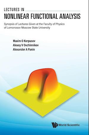 Lectures In Nonlinear Functional Analysis: Synopsis Of Lectures Given At The Faculty Of Physics Of Lomonosov Moscow State University