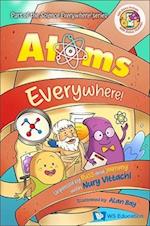 Atoms Everywhere!: Unpeeled By Russ And Yammy With Nury Vittachi
