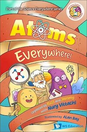 Atoms Everywhere!