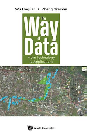 Way Of Data, The: From Technology To Applications