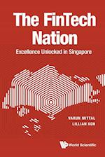 Fintech Nation, The: Excellence Unlocked In Singapore
