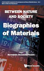 Between Nature And Society: Biographies Of Materials