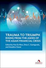 Trauma To Triumph: Rising From The Ashes Of The Asian Financial Crisis