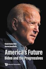America's Future: Biden And The Progressives