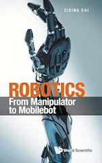 Robotics: From Manipulator To Mobilebot