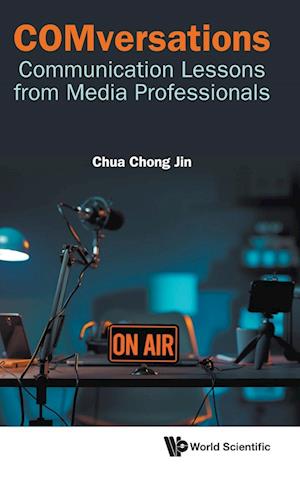Comversations: Communication Lessons From Media Professionals