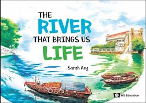 River That Brings Us Life, The