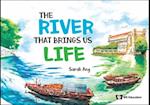 River That Brings Us Life, The