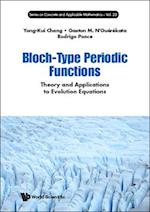 Bloch-type Periodic Functions: Theory And Applications To Evolution Equations