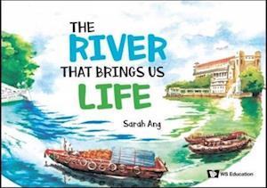 River That Brings Us Life, The