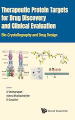 Therapeutic Protein Targets For Drug Discovery And Clinical Evaluation: Bio-crystallography And Drug Design