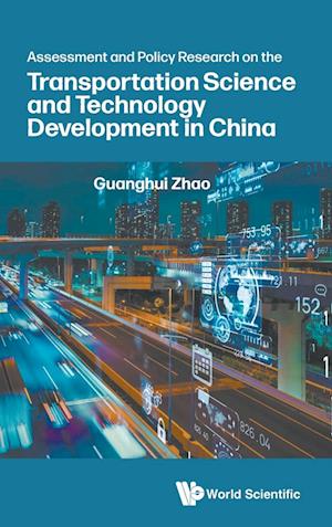 Assessment And Policy Research On The Transportation Science And Technology Development In China