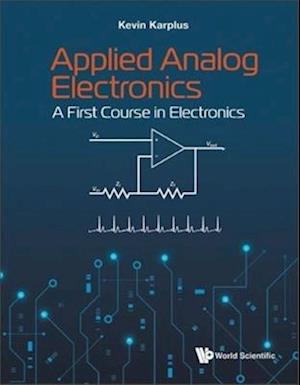 Applied Analog Electronics: A First Course In Electronics