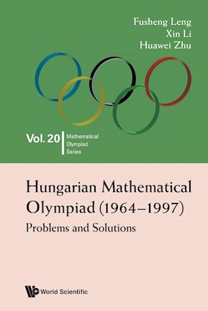 Hungarian Mathematical Olympiad (1964-1997): Problems And Solutions