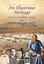 Illustrious Heritage, An: The History Of Tan Tock Seng And Family