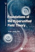Foundations Of The Hyperunified Field Theory