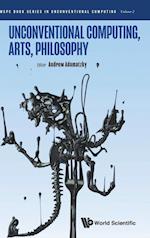 Unconventional Computing, Arts, Philosophy