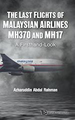 Last Flights Of Malaysian Airlines Mh370 And Mh17, The: A Firsthand-look