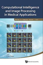 Computational Intelligence And Image Processing In Medical Applications