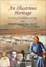 Illustrious Heritage, An: The History Of Tan Tock Seng And Family