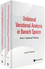 Unilateral Variational Analysis In Banach Spaces (In 2 Parts)