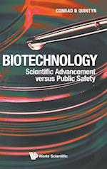Biotechnology: Scientific Advancement Versus Public Safety