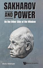 Sakharov And Power: On The Other Side Of The Window