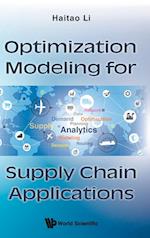 Optimization Modeling For Supply Chain Applications