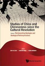 Studies Of China And Chineseness Since The Cultural Revolution - Volume 1: Reinterpreting Ideologies And Ideological Reinterpretations