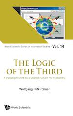 Logic Of The Third, The: A Paradigm Shift To A Shared Future For Humanity