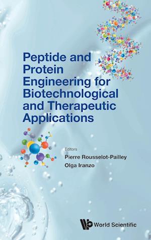 Peptide And Protein Engineering For Biotechnological And Therapeutic Applications