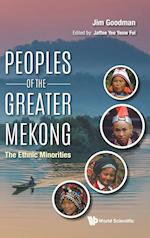 Peoples Of The Greater Mekong: The Ethnic Minorities