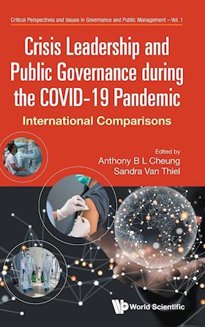 Crisis Leadership And Public Governance During The Covid-19 Pandemic: International Comparisons