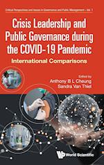Crisis Leadership And Public Governance During The Covid-19 Pandemic: International Comparisons