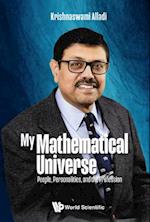 My Mathematical Universe: People, Personalities, And The Profession