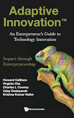 Adaptive Innovation: An Entrepreneur's Guide To Technology Innovation