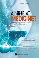 Aiming At Medicine? Human Biology, Health Sciences And Medicine Futures