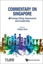 Commentary On Singapore: Foreign Policy, Governance And Leadership