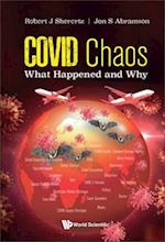 Covid Chaos: What Happened And Why