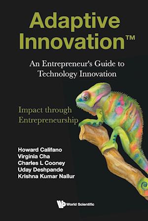 Adaptive Innovation: An Entrepreneur's Guide To Technology Innovation