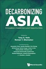 Decarbonizing Asia: Innovation, Investment And Opportunities