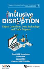 Inclusive Disruption: Digital Capitalism, Deep Technology And Trade Disputes
