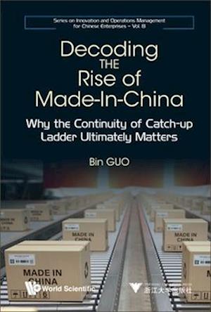 Decoding The Rise Of Made-in-china: Why The Continuity Of Catch-up Ladder Ultimately Matters