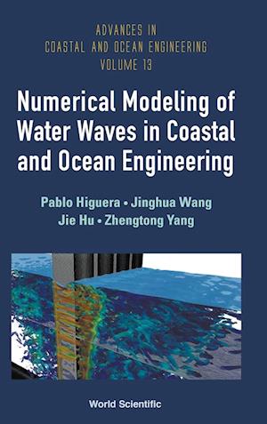 Numerical Modeling Of Water Waves In Coastal And Ocean Engineering