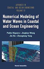 Numerical Modeling Of Water Waves In Coastal And Ocean Engineering