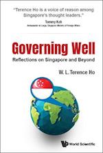 Governing Well: Reflections On Singapore And Beyond