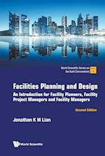 Facilities Planning And Design: An Introduction For Facility Planners, Facility Project Managers And Facility Managers